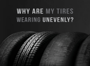 Why Are My Tires Wearing Unevenly